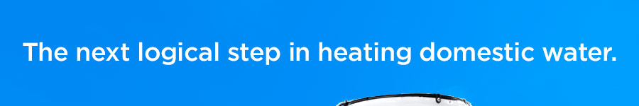 The next logical step in heating domestic water.